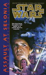 Icon image Star Wars: The Corellian Trilogy: Assault at Selonia: Book 2