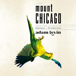 Icon image Mount Chicago: A Novel