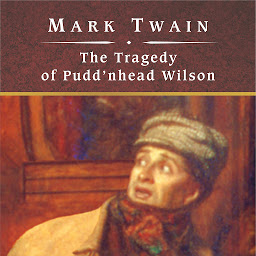 Icon image The Tragedy of Pudd'nhead Wilson