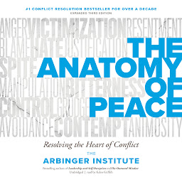 Icon image The Anatomy of Peace, Third Edition: Resolving the Heart of Conflict