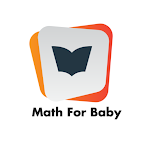 Cover Image of डाउनलोड Math For Baby - Math Game  APK