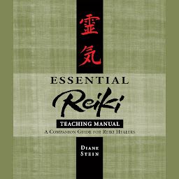 Icon image Essential Reiki Teaching Manual: A Companion Guide for Reiki Healers