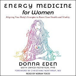 Icon image Energy Medicine for Women: Aligning Your Body's Energies to Boost Your Health and Vitality