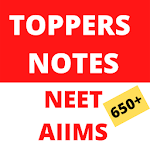 Cover Image of 下载 NEET/AIIMS 2022 Toppers Notes  APK