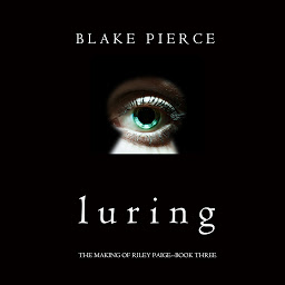 Imagen de icono Luring (The Making of Riley Paige—Book 3)