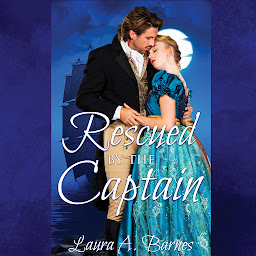 Icon image Rescued By the Captain : A Steamy Historical Mystery Romance