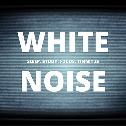 Obraz ikony: White Noise - Sleep, Study, Focus, Tinnitus (White Noise Collection)