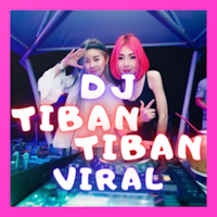 DJ Tiban Tiban Viral Terbaru Offline