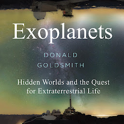 Icon image Exoplanets (Goldsmith): Hidden Worlds and the Quest for Extraterrestrial Life