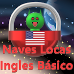 Cover Image of Télécharger Naves Locas Inglés Básico  APK