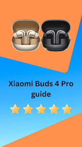 Xiaomi Buds 4 Pro guide