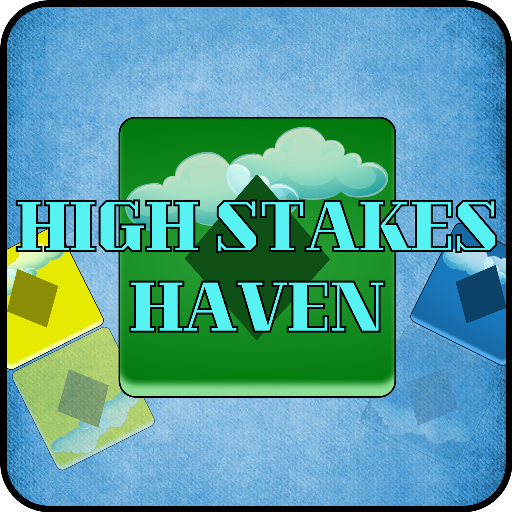 High Stakes Haven