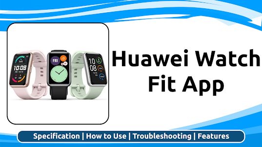 Huawei Watch Fit App guide