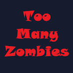 Too Many Zombies
