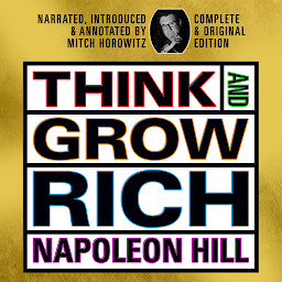 Obraz ikony: Think and Grow Rich: Complete and Original Signature Edition