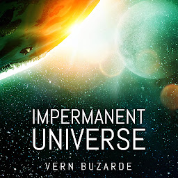 Icon image Impermanent Universe: A Science Fiction Thriller