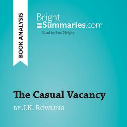 Icon image The Casual Vacancy by J.K. Rowling (Book Analysis): Detailed Summary, Analysis and Reading Guide