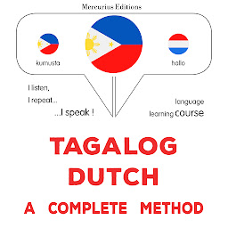 Obraz ikony: Tagalog - Dutch : isang kumpletong paraan: Tagalog - Dutch : a complete method