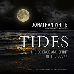 Icon image Tides: The Science and Spirit of the Ocean