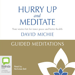 Icon image Hurry Up and Meditate - Guided Meditations: Your starter kit for inner peace and better health