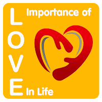 Importance Of Love In Life.