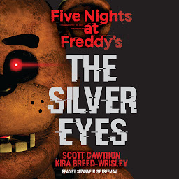 Obraz ikony: The Silver Eyes: Five Nights at Freddy’s (Original Trilogy Book 1)