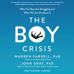 Image de l'icône The Boy Crisis: Why Our Boys Are Struggling and What We Can Do about It