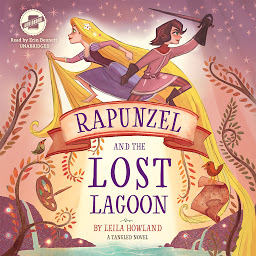 Icon image Rapunzel and the Lost Lagoon: A Tangled Novel