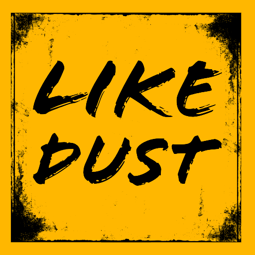 Like Dust