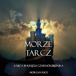 Obraz ikony: Morze Tarcz (Księga 10 Kręgu Czarnoksiężnika)