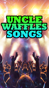 Uncle Waffles Songs