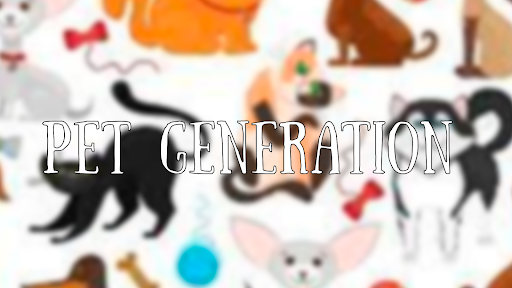 Generation Pet
