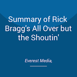 Icon image Summary of Rick Bragg's All Over but the Shoutin'