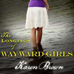 Icon image The Longings of Wayward Girls