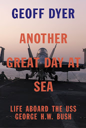 Icon image Another Great Day at Sea: Life Aboard the USS George H.W. Bush