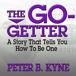 Obraz ikony: The Go-Getter: A Story That Tells You How to Be One