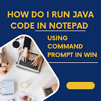 Compile-Run Java Using Notepad