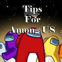 Tips for Among Us Impostor and Guide