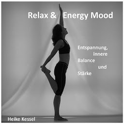 Obraz ikony: Relax & Energy Mood: Entspannung, Innere Balance und Stärke