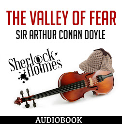 Icon image The Valley of Fear: Sherlock Holmes