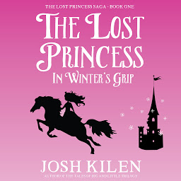 Icon image The Lost Princess in Winter's Grip: The Lost Princess Saga - Book One