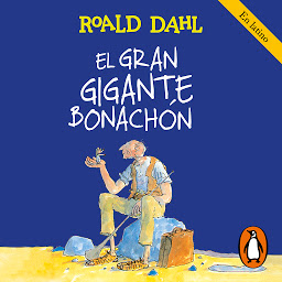 Ikoonipilt El Gran Gigante Bonachón (Colección Alfaguara Clásicos)