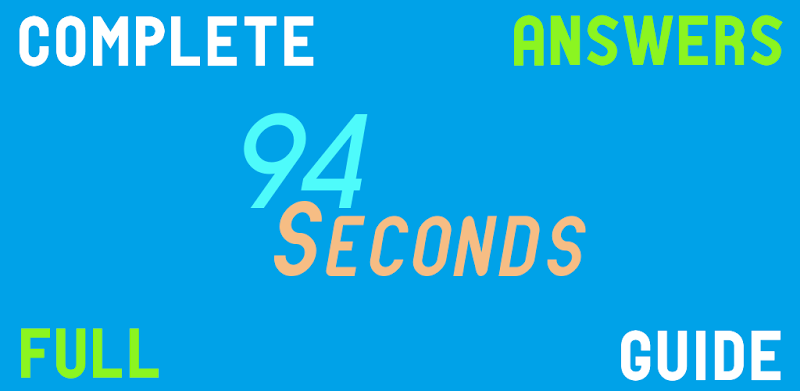 94 Seconds Answers & Guide