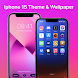 iPhone 15 Theme And Wallpapers - Androidアプリ