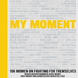 Obraz ikony: My Moment: 106 Women on Fighting for Themselves