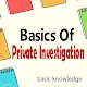 Basics Of Private To Investigation