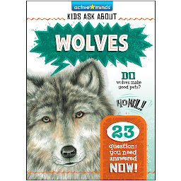 Icon image Active Minds Kids Ask About Wolves