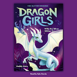 Icon image Willa the Silver Glitter Dragon (Dragon Girls #2)