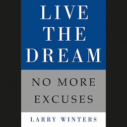 Icon image Live the Dream: No More Excuses