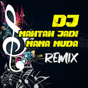 DJ Mantan Jadi Mama Muda Full Bass